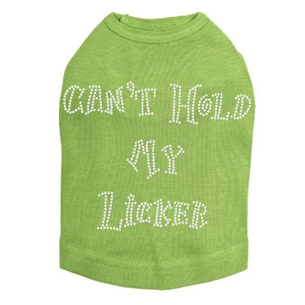 Can't Hold My Licker Rhinestone Dog Tank
