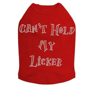 Can't Hold My Licker Rhinestone Dog Tank
