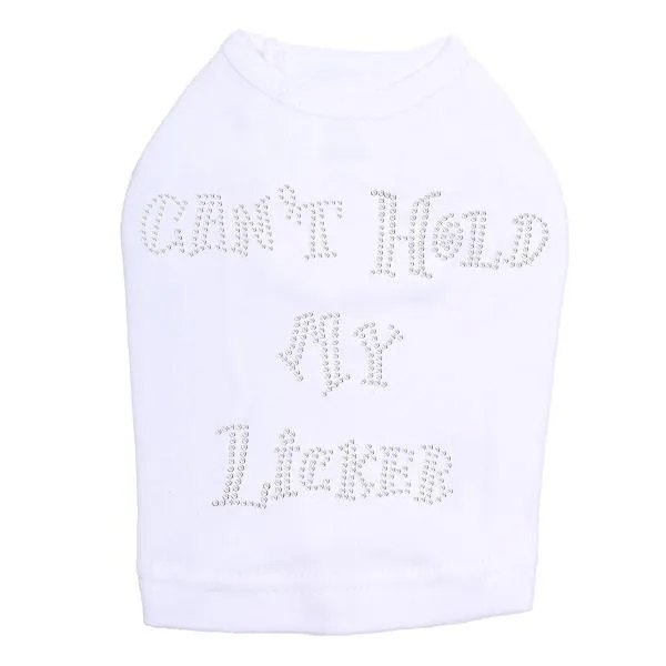 Can't Hold My Licker Rhinestone Dog Tank