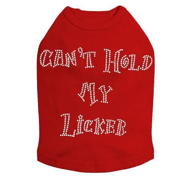 Can't Hold My Licker Rhinestone Dog Tank