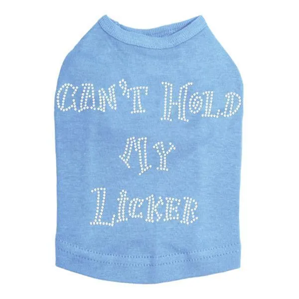 Can't Hold My Licker Rhinestone Dog Tank