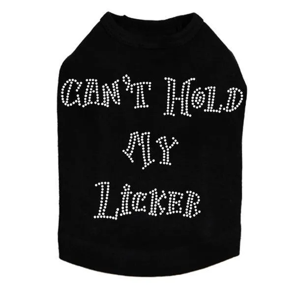 Can't Hold My Licker Rhinestone Dog Tank