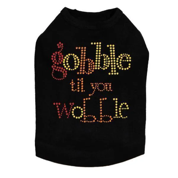 Gobble Til You Wobble Rhinestone Dog Tank