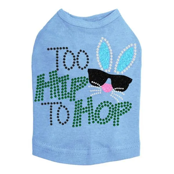 Too Hip To Hop Rhinestone Dog Tank
